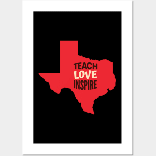 Texas Teacher Teach Love Inspire Posters and Art